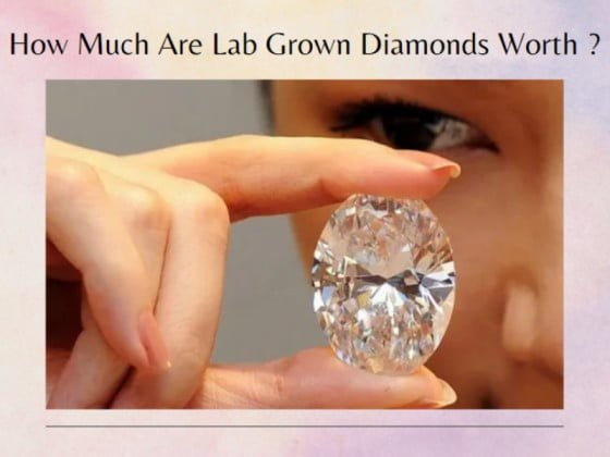 How Much Are Lab Grown Diamonds Worth?