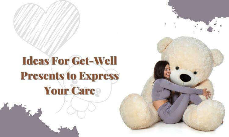 Get-Well Presents to Express Your Care