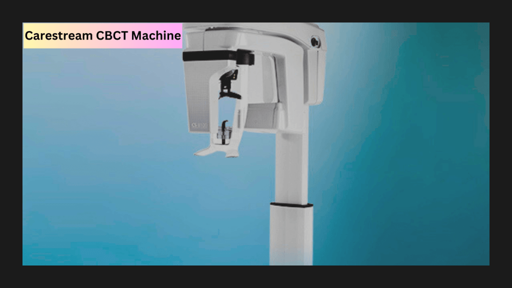 Carestream CBCT Machine: Revolutionizing Dental Imaging for Precision Diagnosis     